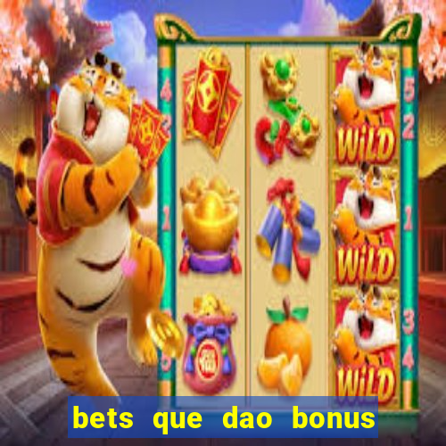 bets que dao bonus no cadastro sem deposito